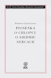 Piosenka o chłopcu o siedmiu sercach - Lorca Federico García - książka