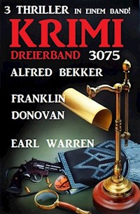 Krimi Dreierband 3075 - 3 Thriller in einem Band - Franklin Donovan - ebook