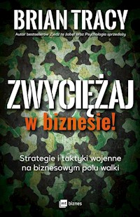 Zwyciężaj w biznesie! - Tracy Brian - książka