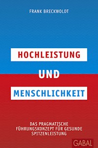 Hochleistung und Menschlichkeit - Frank Breckwoldt - ebook