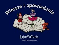 Lokomotywa 2 Wiersze i opowiadania -  - książka