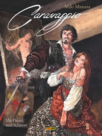 Milo Manara: Caravaggio - Mit Pinsel und Schwert, Band 1 - Milo Manara - ebook