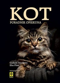 Kot. Poradnik opiekuna - Graham Meadows, Elsa Flint - książka
