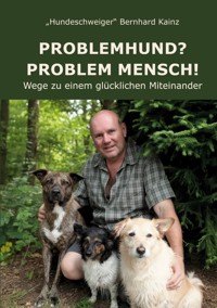 Problemhund? Problem Mensch! - Bernhard Kainz - ebook
