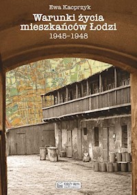 Warunki życia mieszkańców Łodzi 1945-1948 - Kacprzyk Ewa - książka