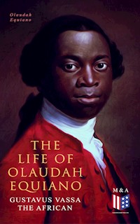 The Life of Olaudah Equiano, Gustavus Vassa the African - Olaudah Equiano - ebook