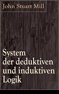 System der deduktiven und induktiven Logik - John Stuart Mill - ebook