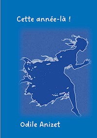 Cette année-là - Odile Anizet - ebook