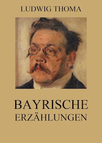 Bayrische Erzählungen -  Ludwig Thoma - ebook