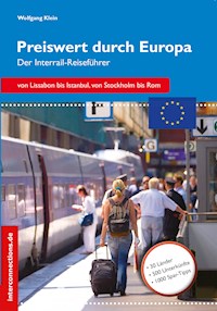 Preiswert durch Europa - Der Interrailreiseführer - Wolfgang Klein - ebook