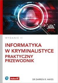Informatyka w kryminalistyce - Hayes Darren R. - książka