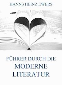 Führer durch die moderne Literatur - Heinz-Ewers Hanns - ebook