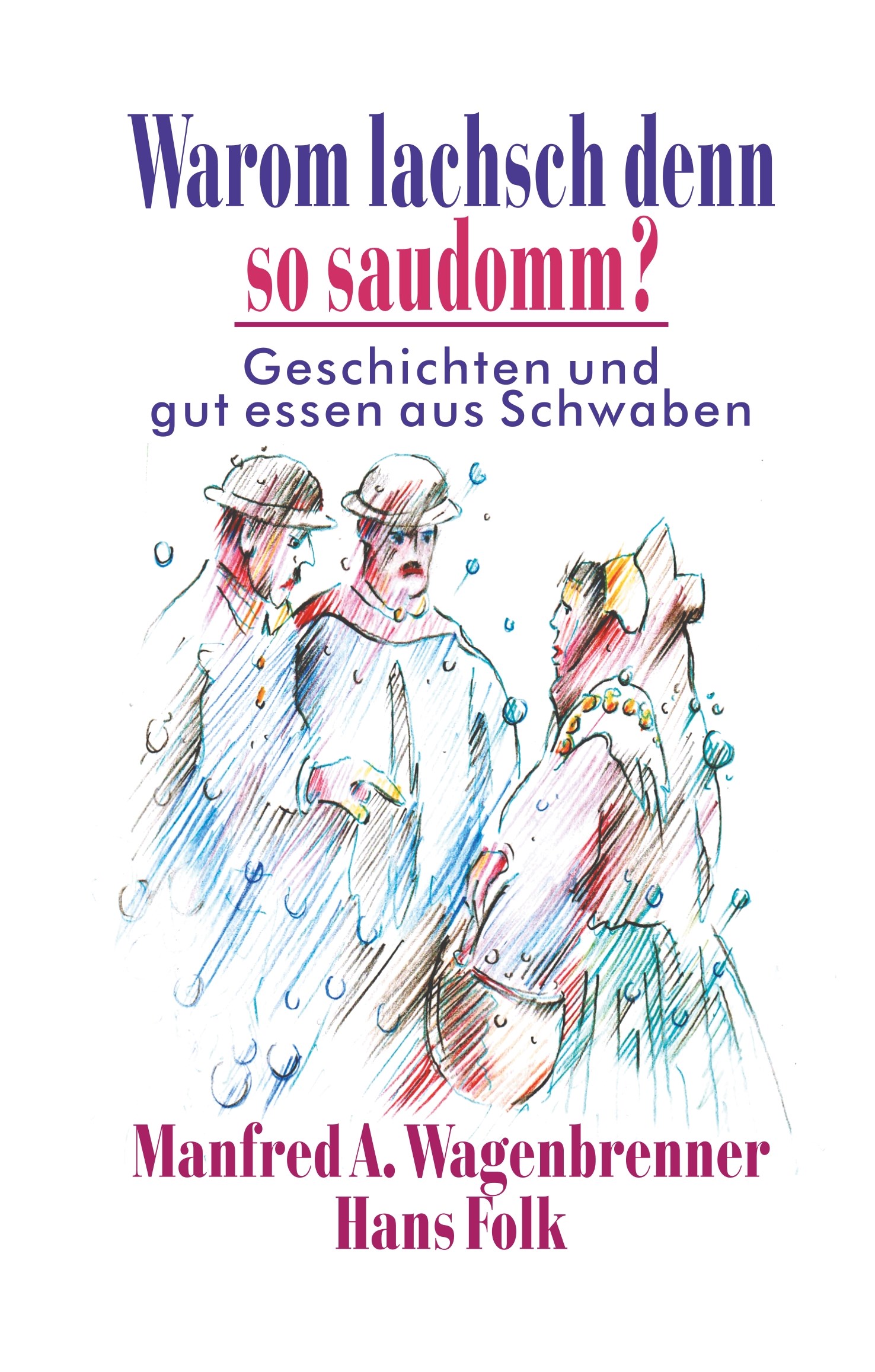 Warom lachsch denn so saudomm?