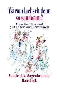 Warom lachsch denn so saudomm? - Manfred A. Wagenbrenner - ebook