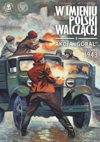 Akcja „Góral”. 12 sierpnia 1943 - Zajączkowski Sławomir, Wyrzykowski Krzysztof - książka