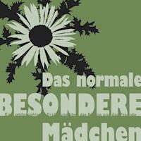 Das normale besondere Mädchen - Valerie Forster - ebook