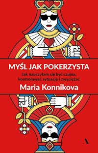 Myśl jak pokerzysta - Maria Konnikova - książka