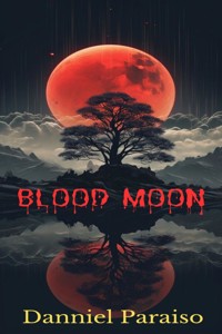 Blood Moon - Danniel Paraiso Da Silva - ebook