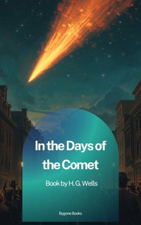 In the Days of the Comet - H G Wells - ebook