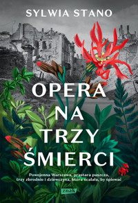 Opera na trzy śmierci - Stano Sylwia - ebook + książka