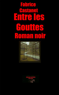 Entre les gouttes - Fabrice Castanet - ebook