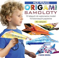 Moje pierwsze origami Samoloty - Grabowska-Piątek Marcelina - książka