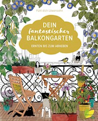 Dein fantastischer Balkongarten -  - ebook