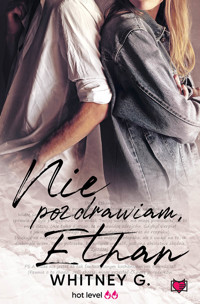 Nie pozdrawiam, Ethan - Whitney G - ebook + audiobook