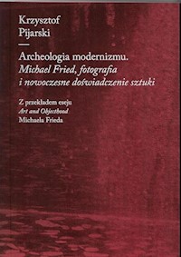 Archeologia modernizmu - Pijarski Krzysztof - książka