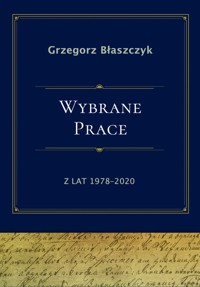 Wybrane prace z lat 1978-2020 - Błaszczyk Grzegorz - książka
