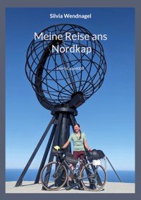 Meine Reise ans Nordkap - Silvia Wendnagel - ebook
