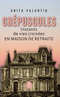 Crépuscules - Anita Valantin - ebook