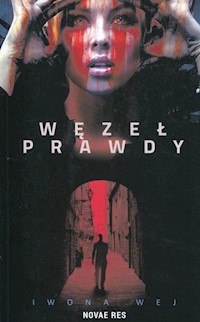 Węzeł prawdy - Iwona Wej - ebook + książka