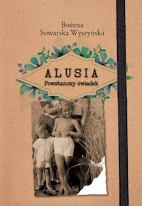 Alusia Powstańczy świadek - Wyszyńska Bożena - książka