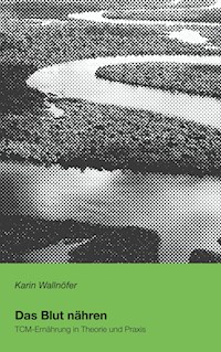 Das Blut nähren - Karin Wallnöfer - ebook