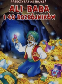 Przeczytaj mi bajkę Ali Baba i 40 rozbójników -  - książka