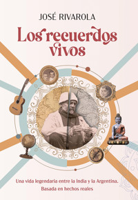 Los recuerdos vivos - José Rivarola - ebook