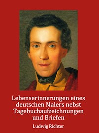 Lebenserinnerungen eines deutschen Malers - Ludwig Richter - ebook