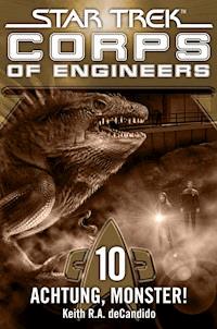 Star Trek - Corps of Engineers 10: Achtung, Monster! - Keith R. A. DeCandido - ebook