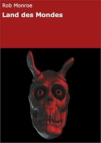 Land des Mondes - Rob Monroe - ebook