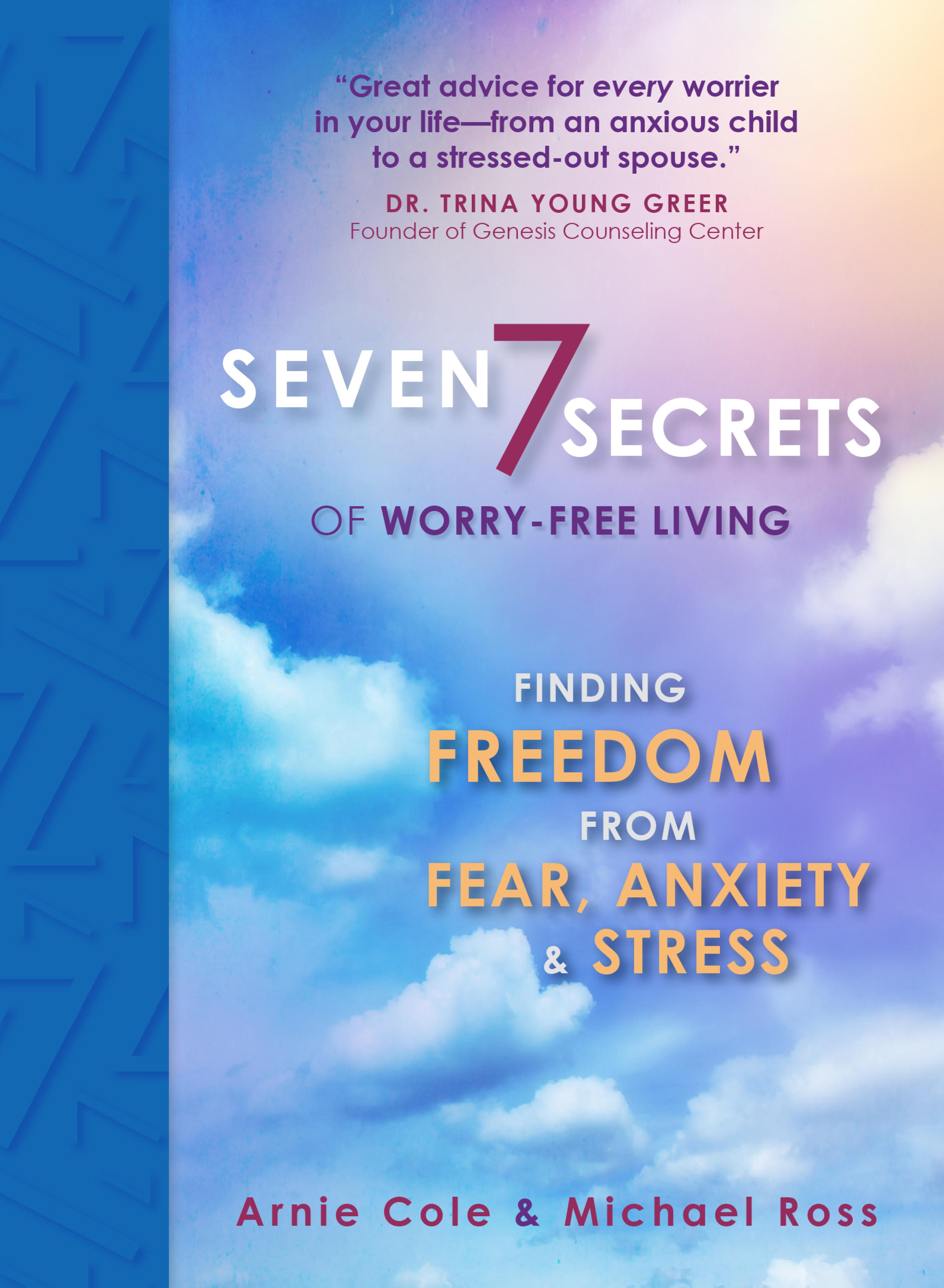 Seven Secrets of Worry-Free Living - Michael Ross - ebook