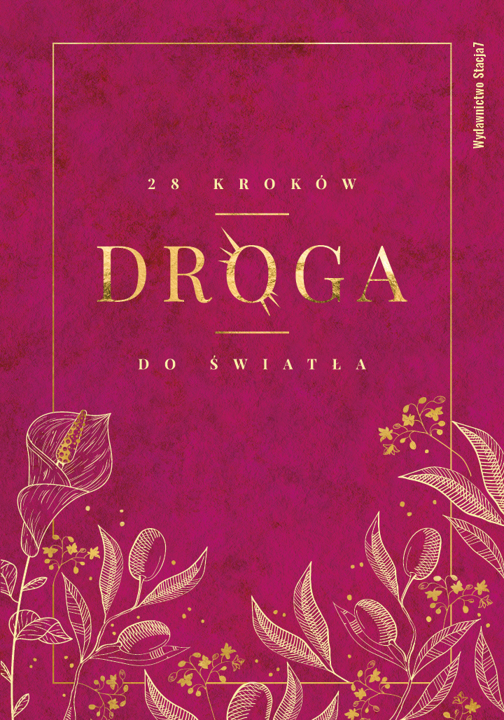 Droga. 28 kroków do Światła - zbiorowa praca - książka