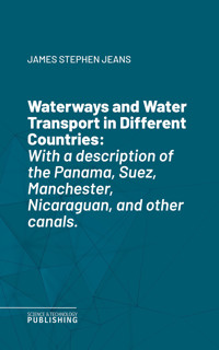 Waterways and Water Transport in Different Countries - James Stephen Jeans - ebook