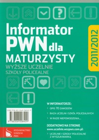 Informator PWN dla maturzysty 2011/2012 - zbiorowa praca - książka