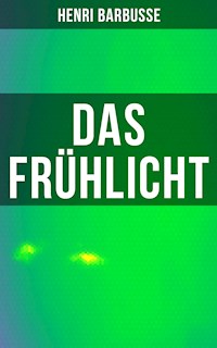 Das Frühlicht - Henri Barbusse - ebook