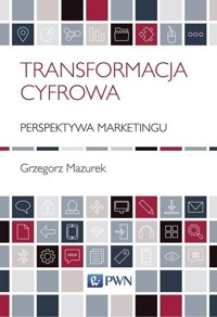Transformacja cyfrowa - Grzegorz Mazurek - książka
