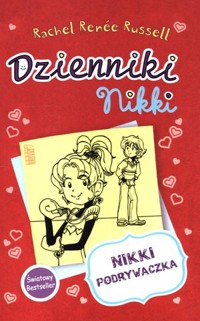 Nikki Podrywaczka. Seria Dzienniki Nikki. Tom 6 - Rachel Renee Russell - książka
