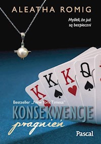 Konsekwencje pragnień - Aleatha Romig - książka