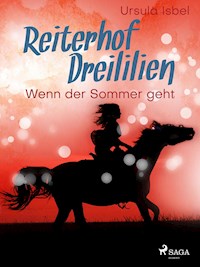 Reiterhof Dreililien 8 - Wenn der Sommer geht - Ursula Isbel - ebook