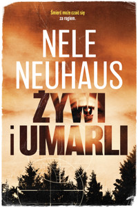 Żywi i umarli - Nele Neuhaus - ebook + książka